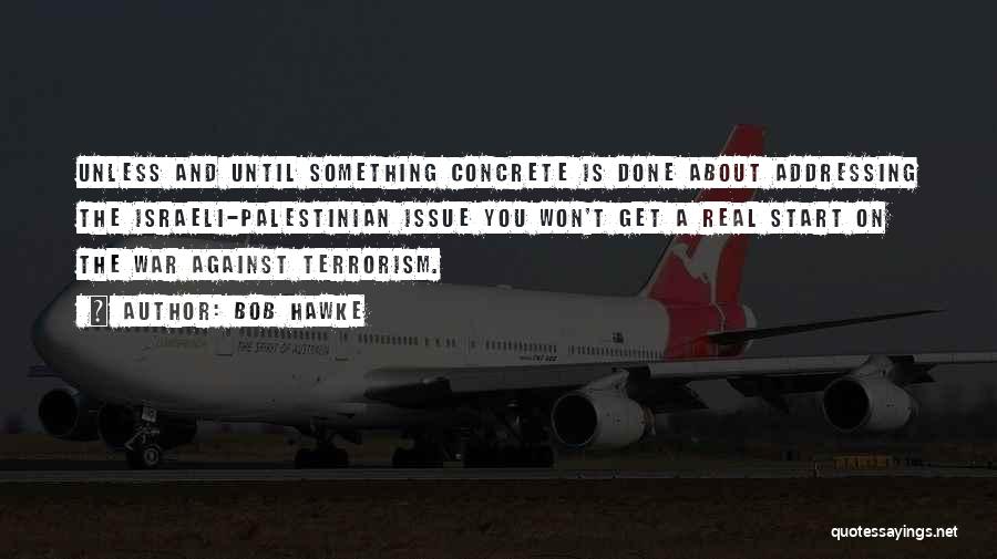 War Against Terrorism Quotes By Bob Hawke