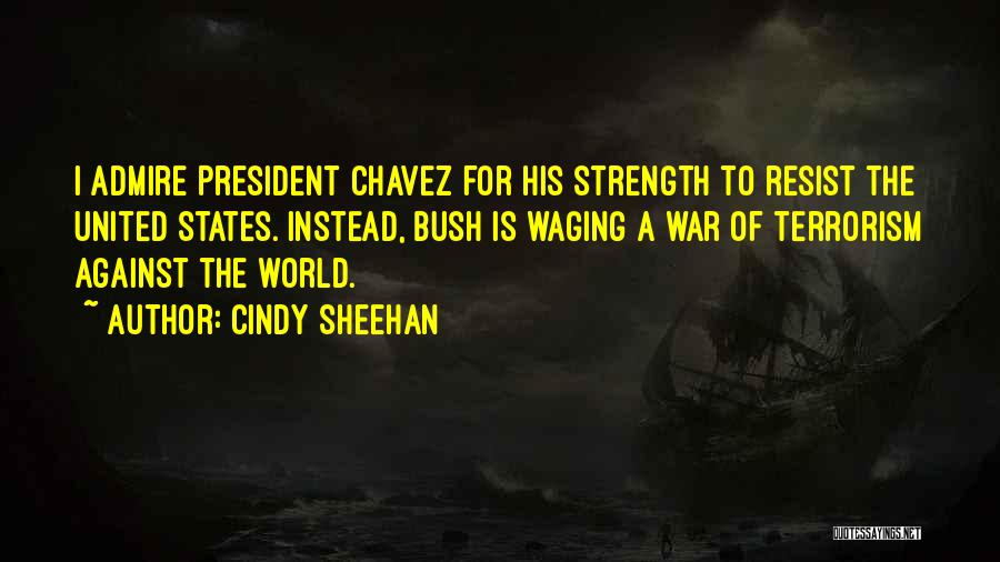 War Against Terrorism Quotes By Cindy Sheehan