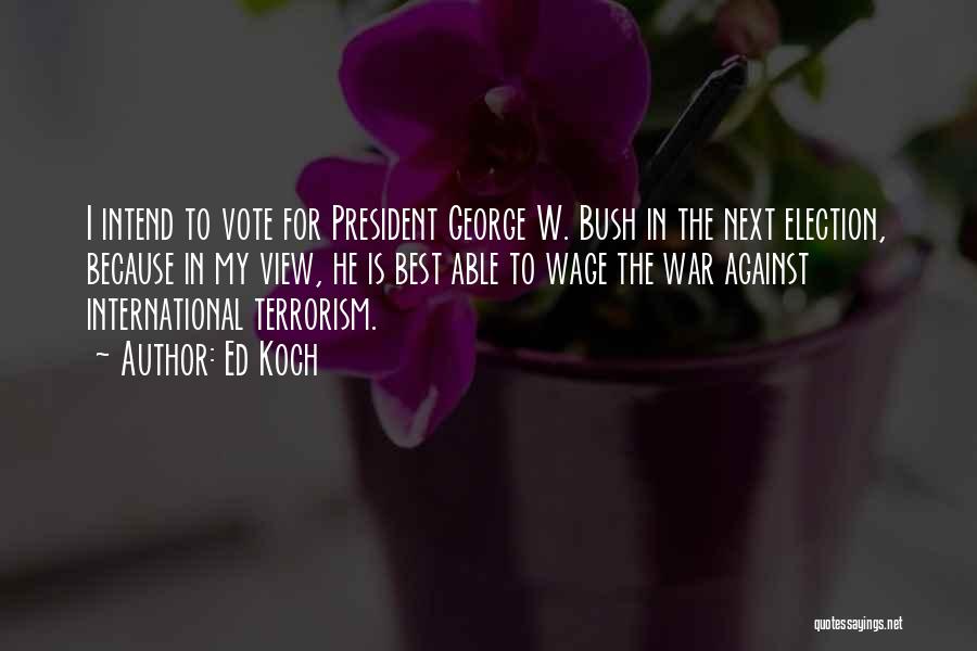 War Against Terrorism Quotes By Ed Koch