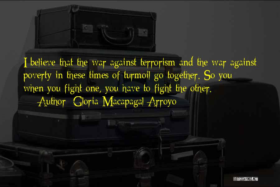 War Against Terrorism Quotes By Gloria Macapagal-Arroyo