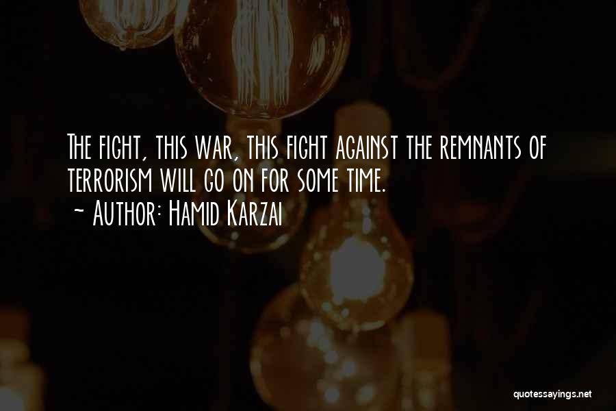 War Against Terrorism Quotes By Hamid Karzai