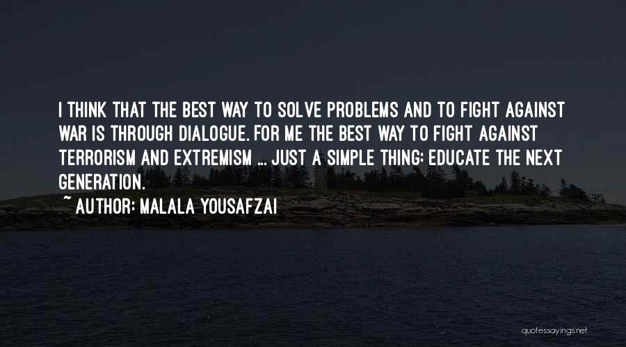 War Against Terrorism Quotes By Malala Yousafzai