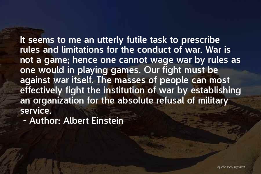 War Albert Einstein Quotes By Albert Einstein