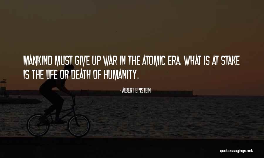 War Albert Einstein Quotes By Albert Einstein