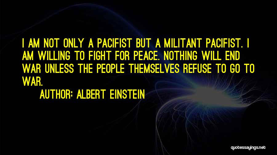 War Albert Einstein Quotes By Albert Einstein