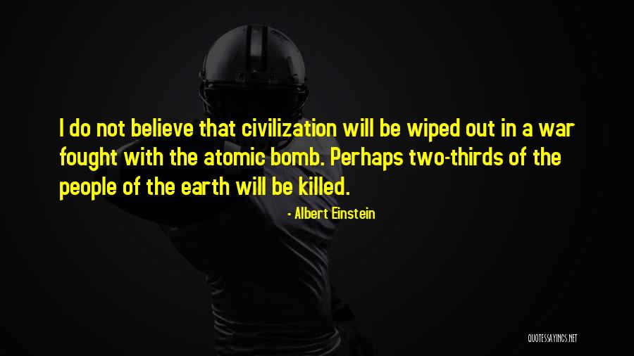 War Albert Einstein Quotes By Albert Einstein