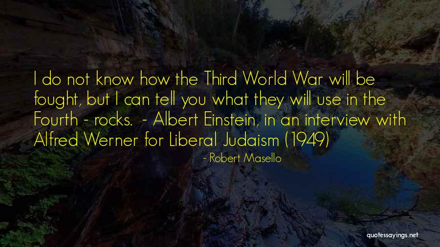 War Albert Einstein Quotes By Robert Masello