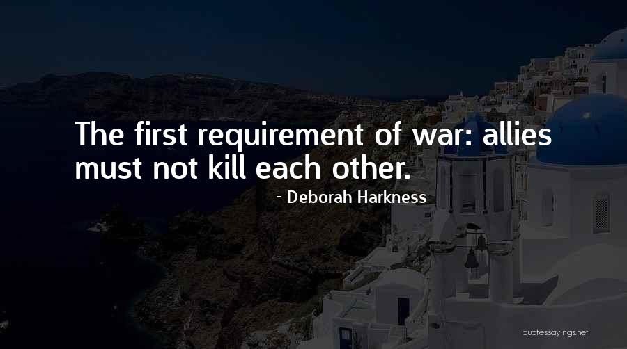 War Allies Quotes By Deborah Harkness