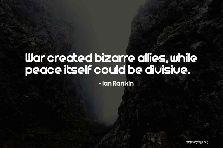 War Allies Quotes By Ian Rankin War Allies Quotes By Ian Rankin