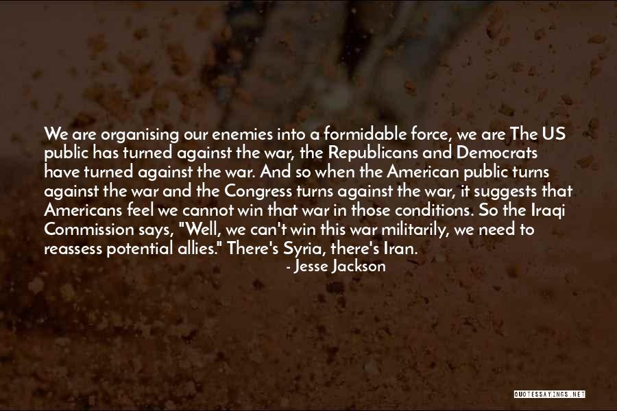War Allies Quotes By Jesse Jackson War Allies Quotes By Jesse Jackson