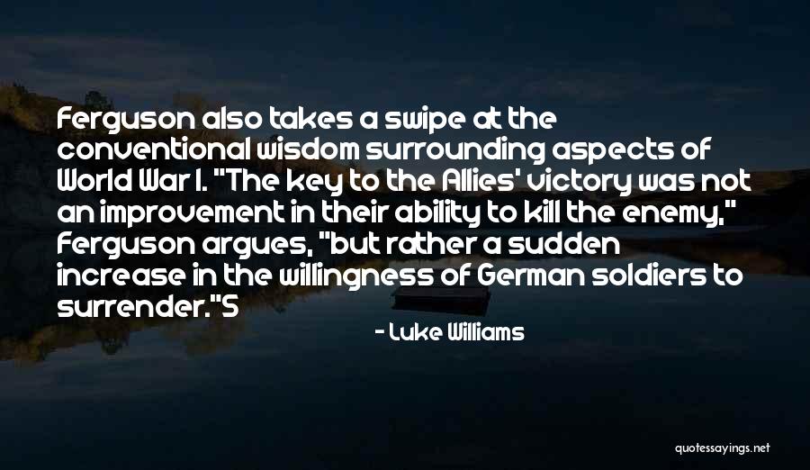 War Allies Quotes By Luke Williams War Allies Quotes By Luke Williams