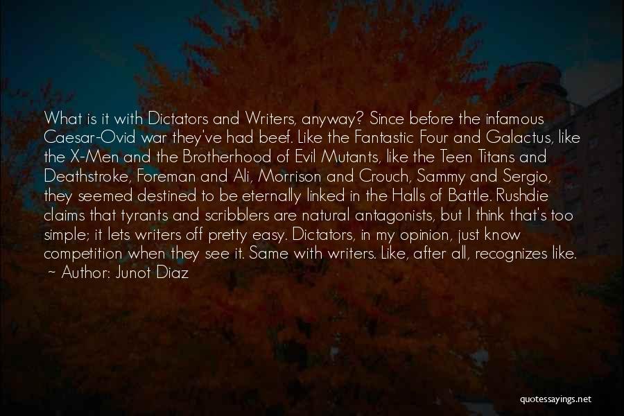 War And Brotherhood Quotes By Junot Diaz