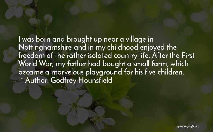 War And Childhood Quotes By Godfrey Hounsfield