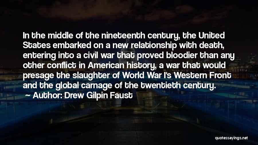 War And Conflict Quotes By Drew Gilpin Faust