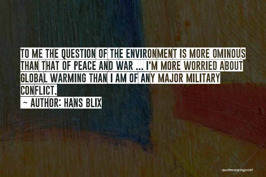 War And Conflict Quotes By Hans Blix