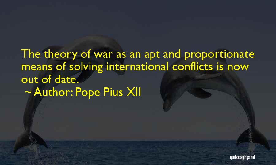 War And Conflict Quotes By Pope Pius XII
