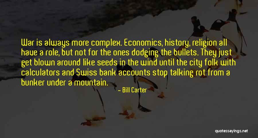 War And Economics Quotes By Bill Carter