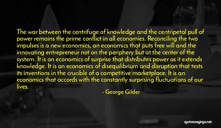 War And Economics Quotes By George Gilder War And Economics Quotes By George Gilder