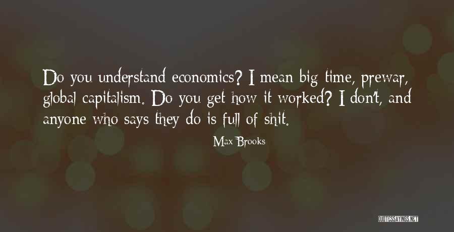 War And Economics Quotes By Max Brooks War And Economics Quotes By Max Brooks