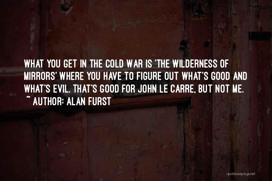 War And Evil Quotes By Alan Furst