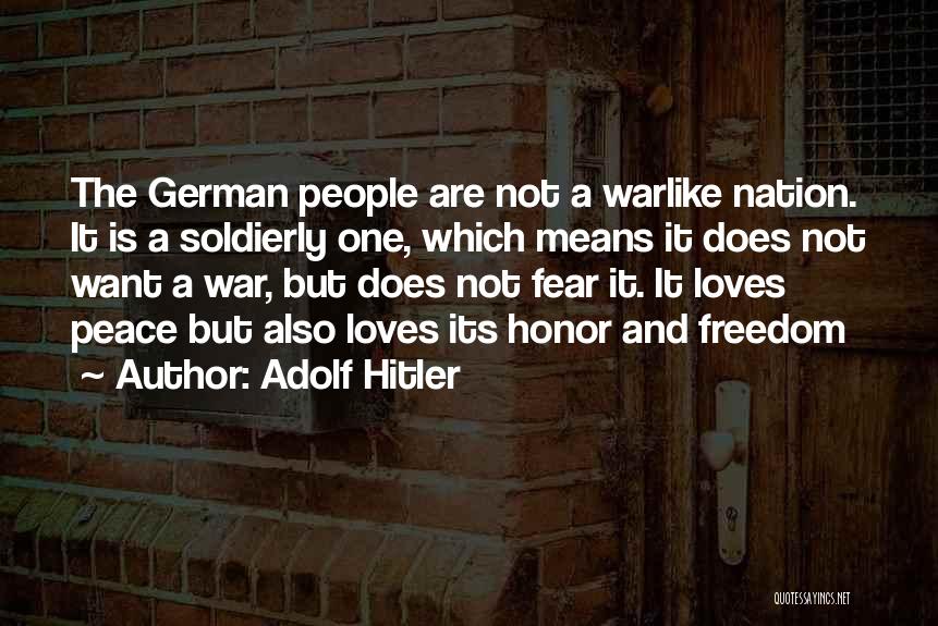 War And Freedom Quotes By Adolf Hitler