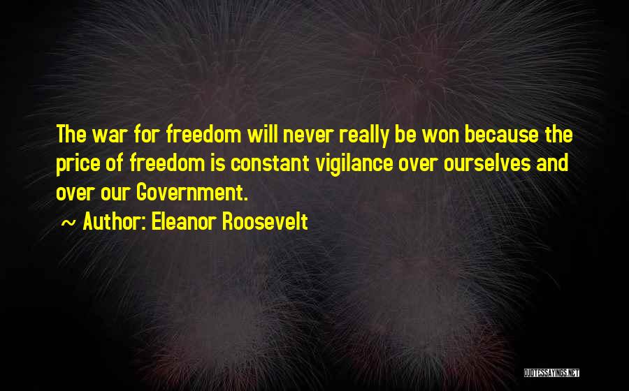 War And Freedom Quotes By Eleanor Roosevelt