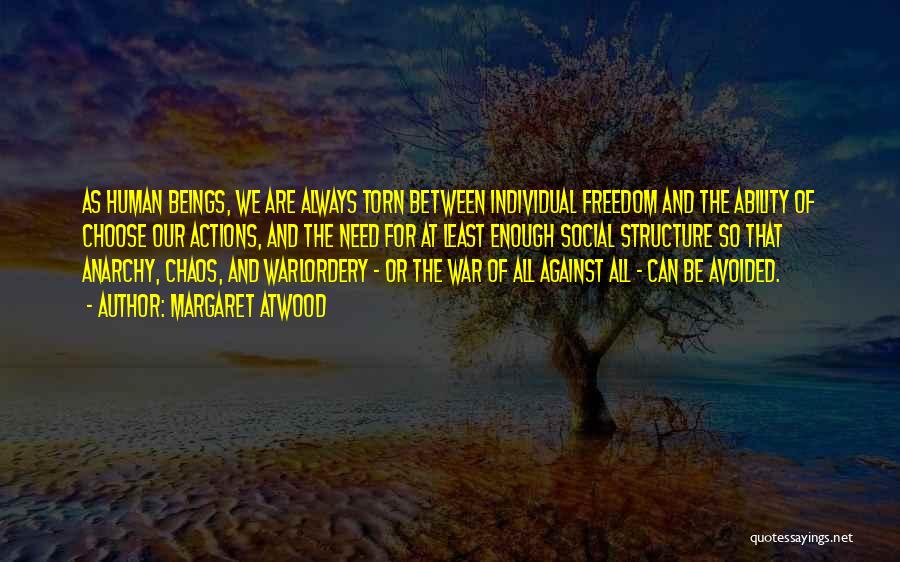 War And Freedom Quotes By Margaret Atwood