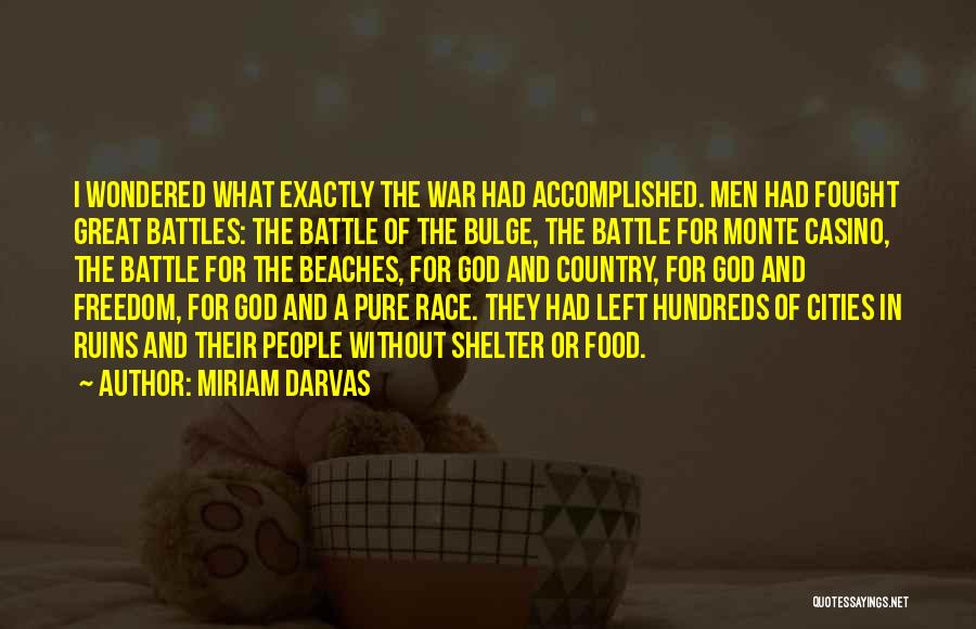 War And Freedom Quotes By Miriam Darvas