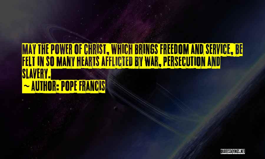 War And Freedom Quotes By Pope Francis