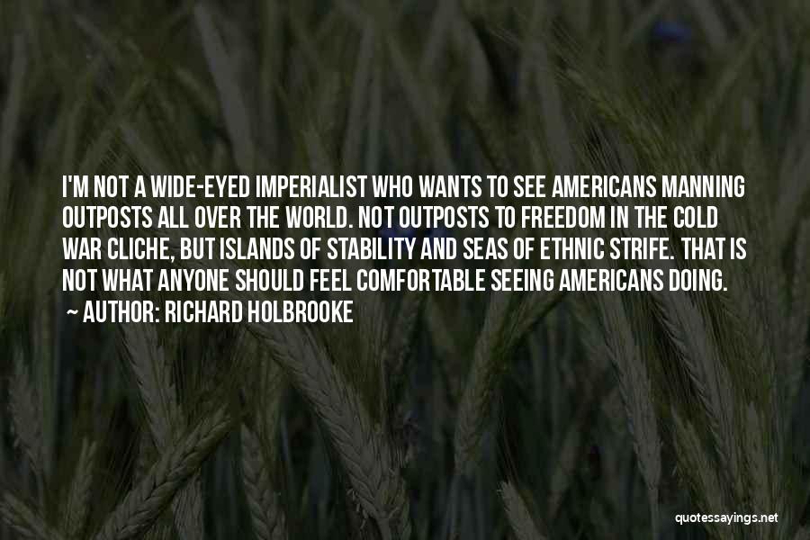 War And Freedom Quotes By Richard Holbrooke