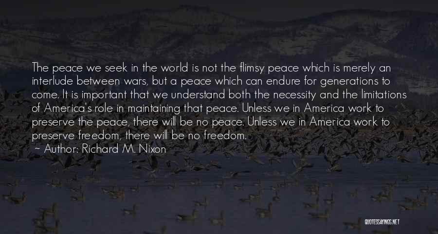 War And Freedom Quotes By Richard M. Nixon