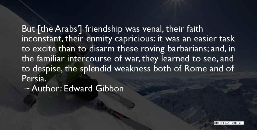 War And Friendship Quotes By Edward Gibbon