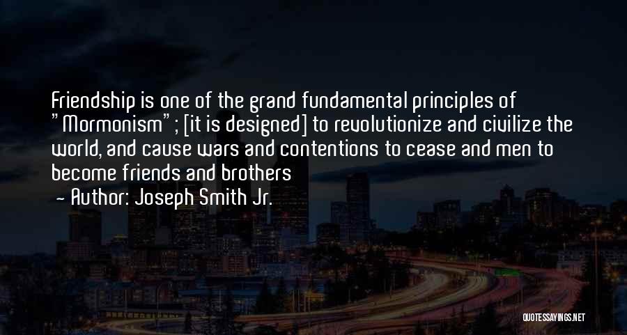 War And Friendship Quotes By Joseph Smith Jr.