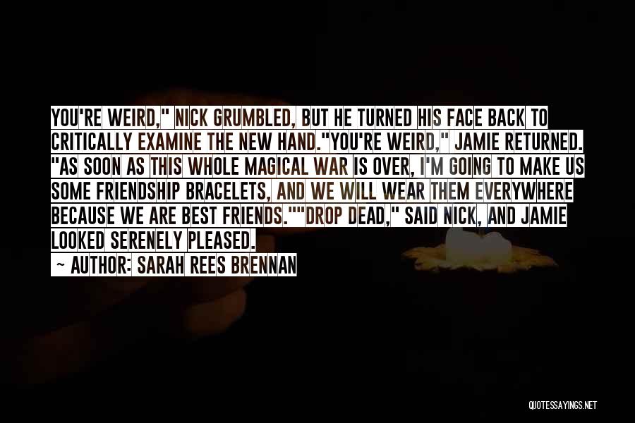 War And Friendship Quotes By Sarah Rees Brennan