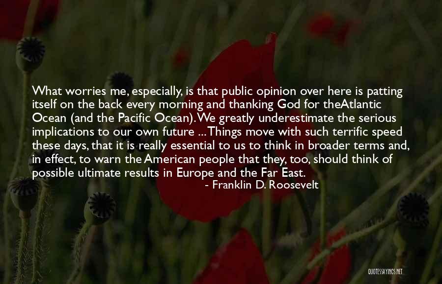 War And God Quotes By Franklin D. Roosevelt War And God Quotes By Franklin D. Roosevelt