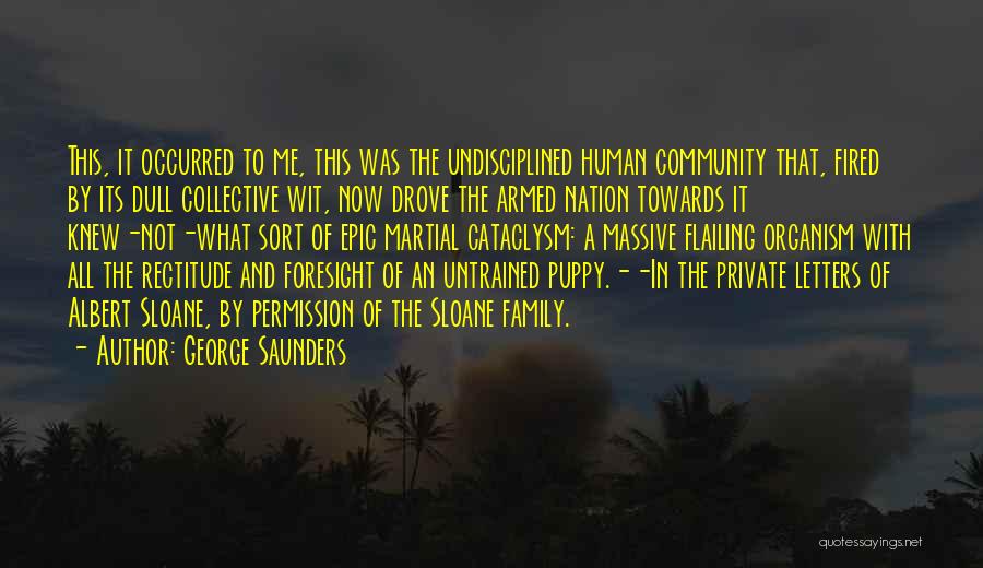War And Human Nature Quotes By George Saunders