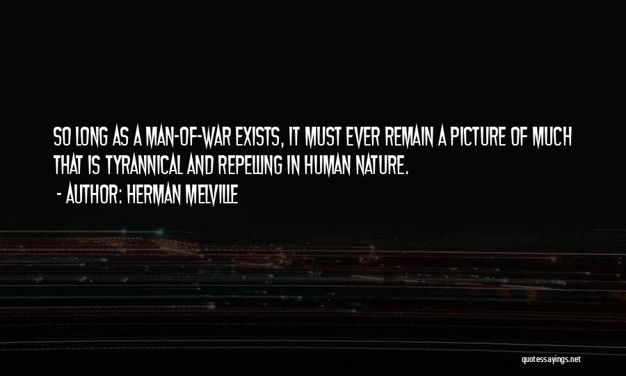 War And Human Nature Quotes By Herman Melville