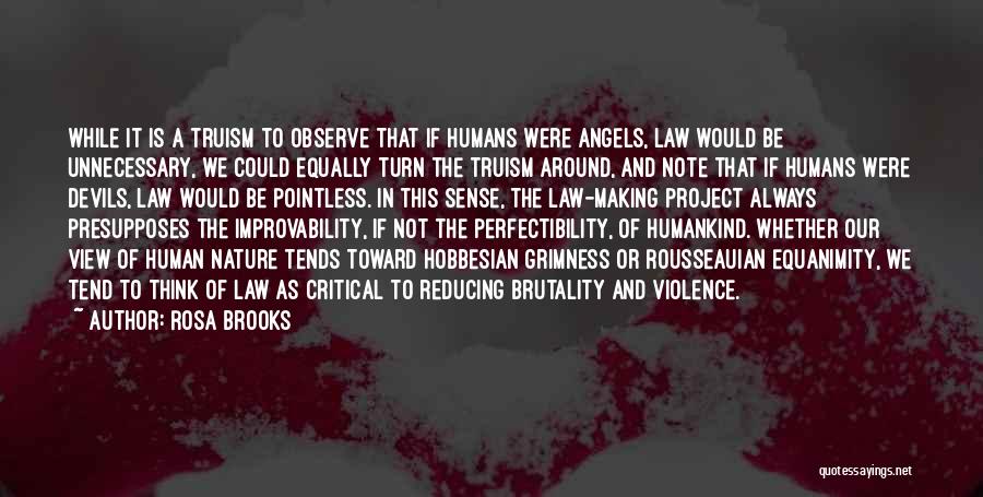 War And Human Nature Quotes By Rosa Brooks War And Human Nature Quotes By Rosa Brooks