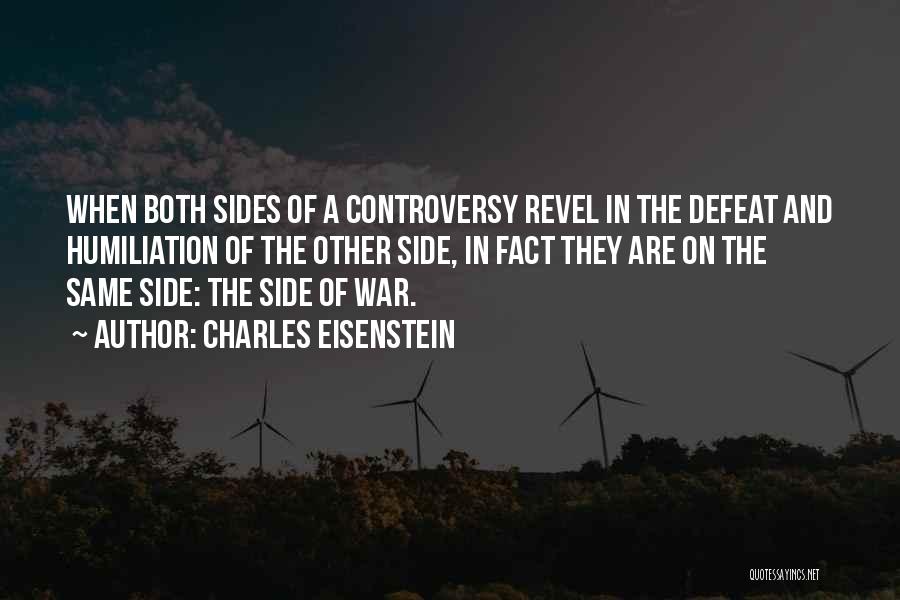 War And Humanity Quotes By Charles Eisenstein