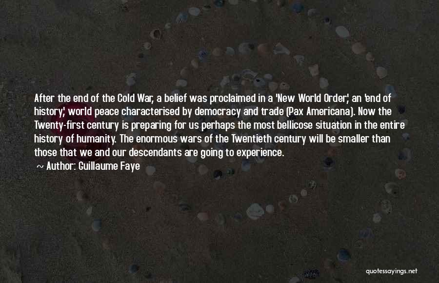 War And Humanity Quotes By Guillaume Faye