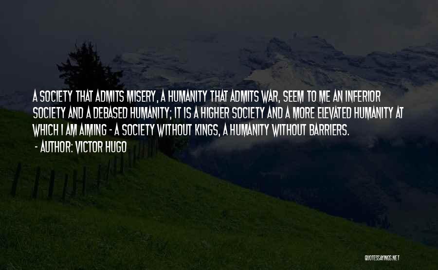 War And Humanity Quotes By Victor Hugo