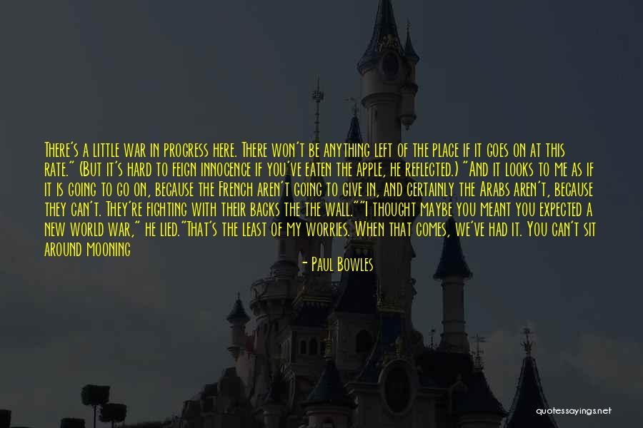 War And Innocence Quotes By Paul Bowles War And Innocence Quotes By Paul Bowles