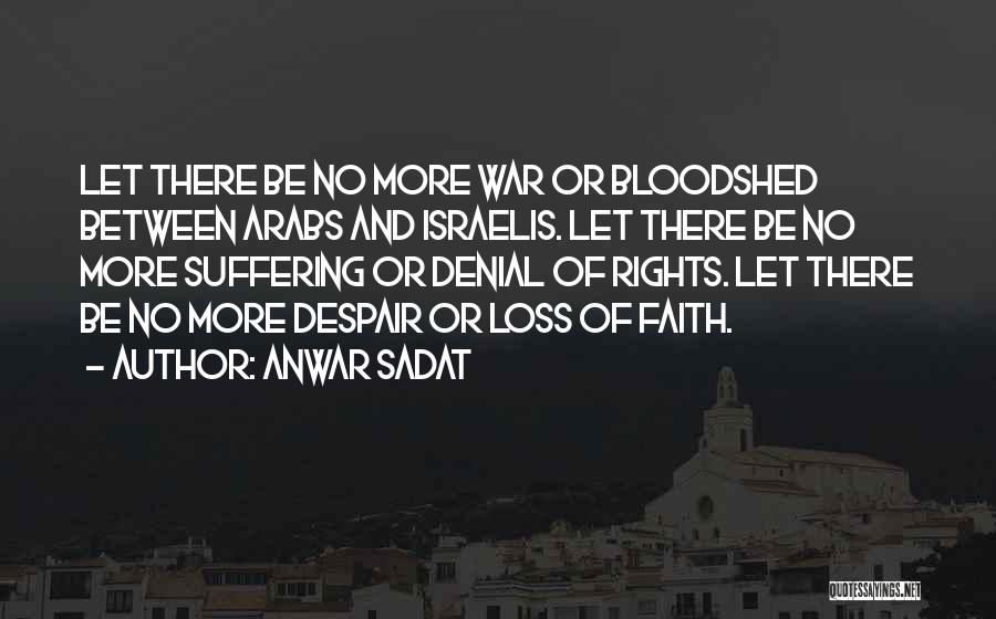 War And Loss Quotes By Anwar Sadat