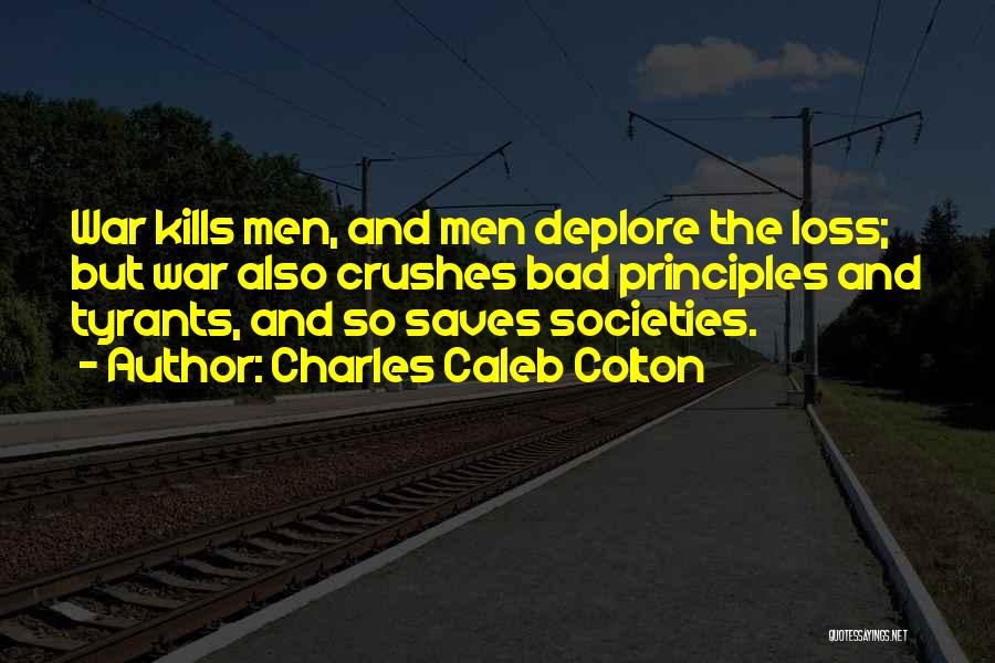 War And Loss Quotes By Charles Caleb Colton