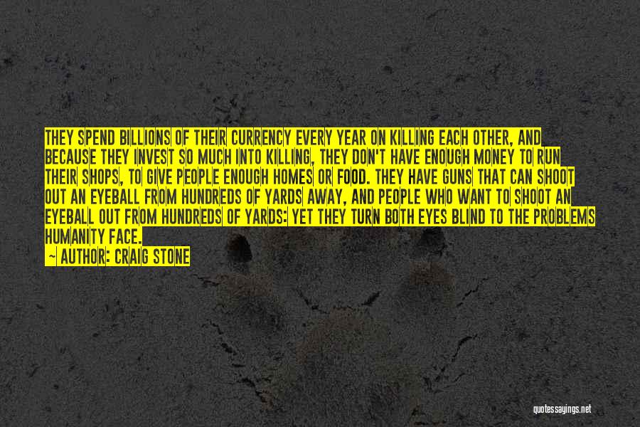 War And Money Quotes By Craig Stone