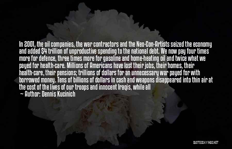 War And Money Quotes By Dennis Kucinich