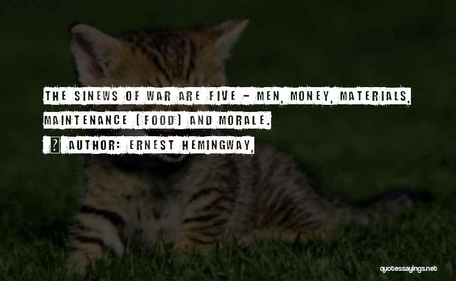 War And Money Quotes By Ernest Hemingway,