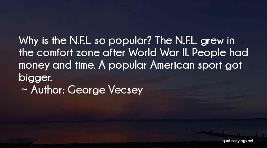 War And Money Quotes By George Vecsey