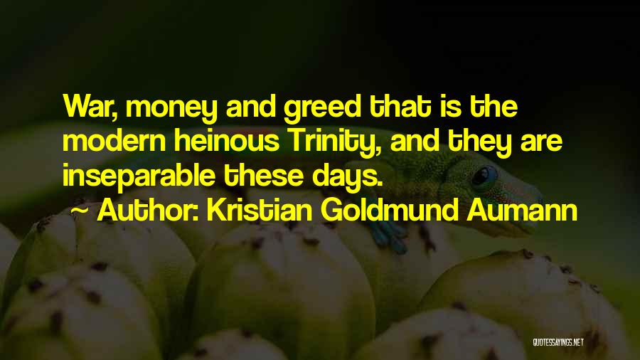 War And Money Quotes By Kristian Goldmund Aumann