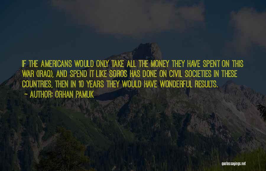 War And Money Quotes By Orhan Pamuk